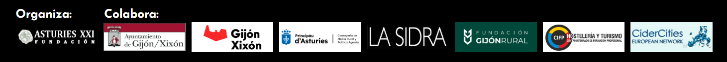Organiza Fundación Asturies XXI. Colaboran Ayuntamiento de Gijón/Xixón, Gijón/Xixón, Principado d’Asturies, LA SIDRA, Fundación Gijón Rural, CIFP Hostelería y Turismo y Cider Cities